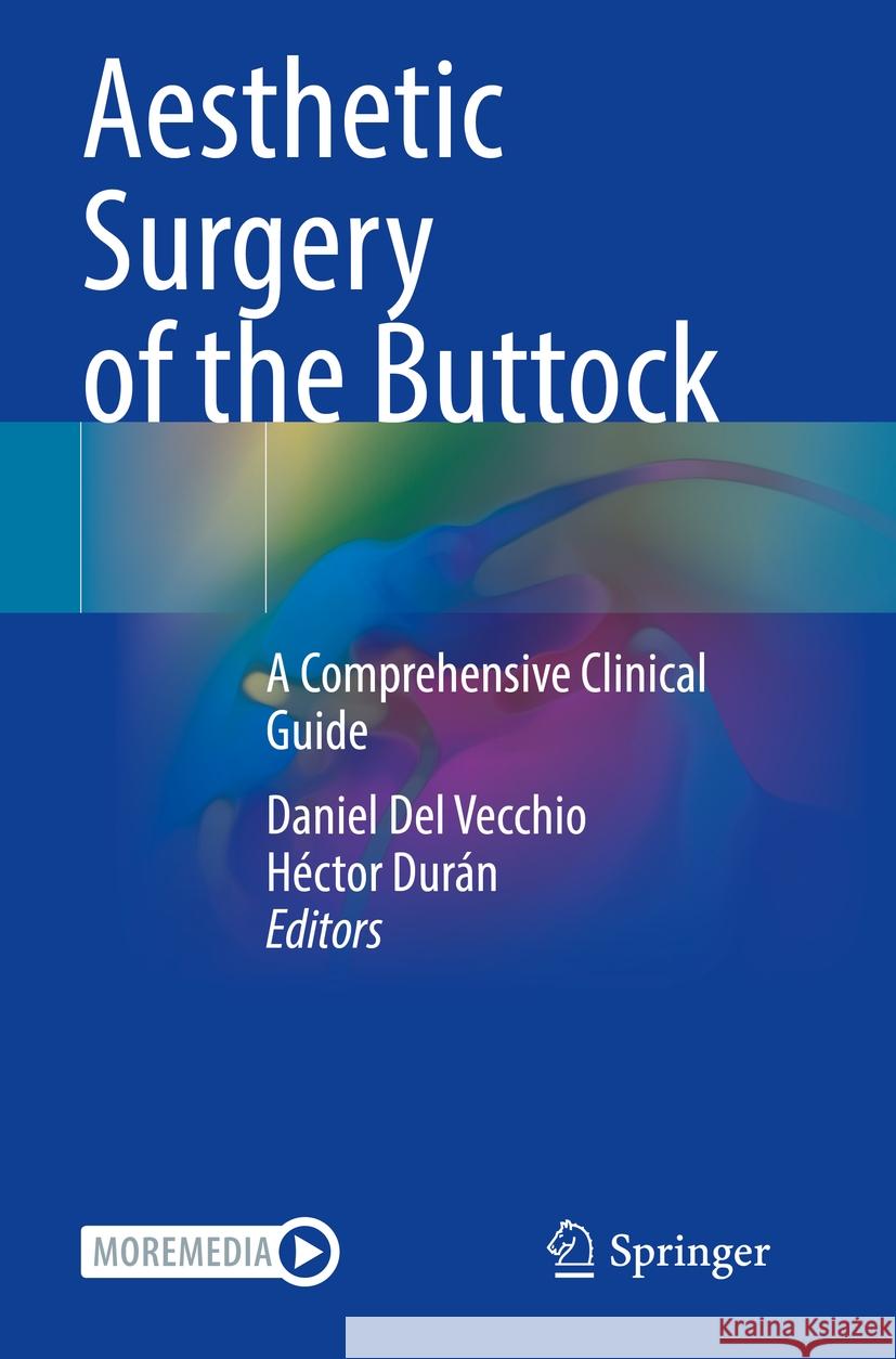 Aesthetic Surgery of the Buttock: A Comprehensive Clinical Guide Daniel de H?ctor Dur?n 9783031138041 Springer - książka