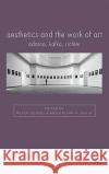 Aesthetics and the Work of Art: Adorno, Kafka, Richter Uhlig, Stefan H. 9780230549197 Palgrave MacMillan