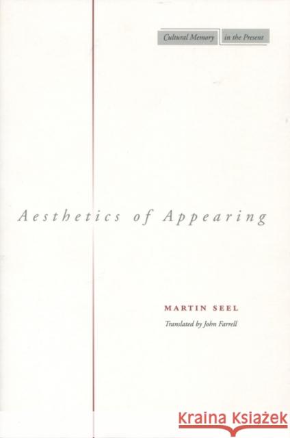 Aesthetics of Appearing Martin Seel John Farrell 9780804743808 Stanford University Press - książka