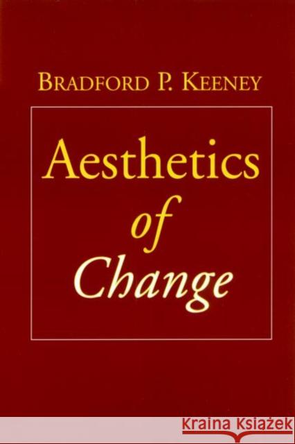 Aesthetics of Change Bradford P. Keeney Heinz Von Foerster 9781572308305 Guilford Publications - książka