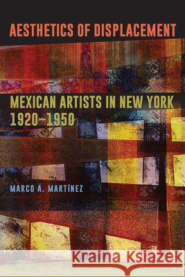 Aesthetics of Displacement Marco A. (Pennsylvania State University) Martinez 9798855810509 State University of New York Press - książka