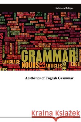 Aesthetics of English Grammar Rafique, Kalsoom 9789999340632 Eliva Press - książka