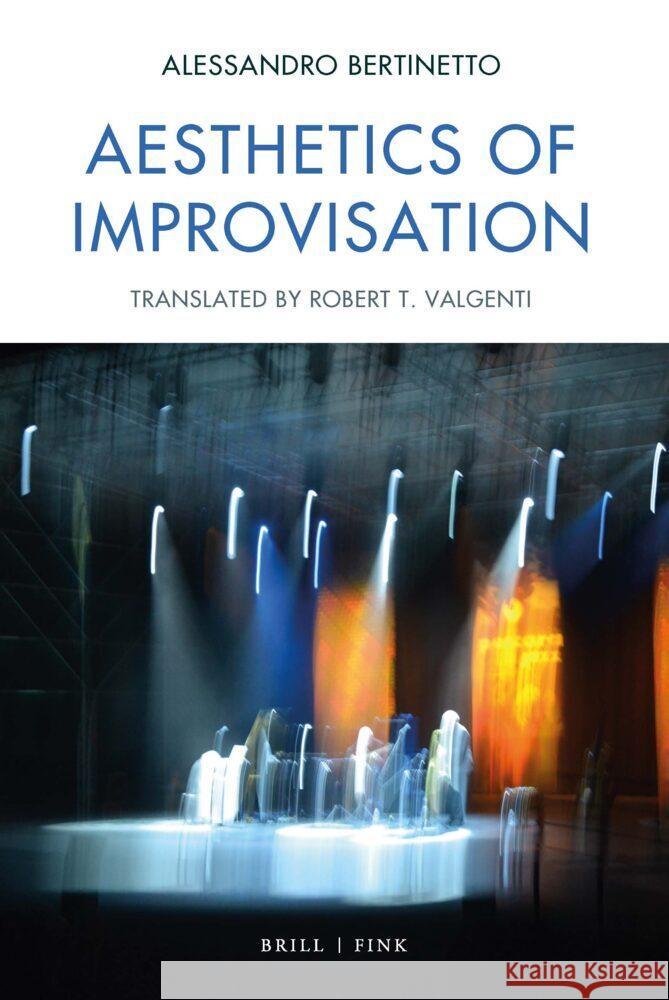 Aesthetics of Improvisation Bertinetto, Alessandro 9783770567072 Brill | Fink - książka