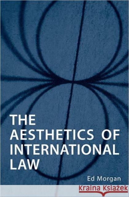 Aesthetics of International Law Morgan, Ed 9780802092519 University of Toronto Press - książka