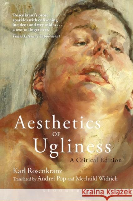 Aesthetics of Ugliness: A Critical Edition Karl Rosenkranz 9781350022928 Bloomsbury Academic - książka