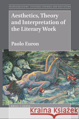 Aesthetics, Theory and Interpretation of the Literary Work Paolo Euron 9789004393660 Brill - książka