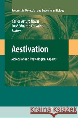 Aestivation: Molecular and Physiological Aspects Arturo Navas, Carlos 9783642261381 Springer - książka