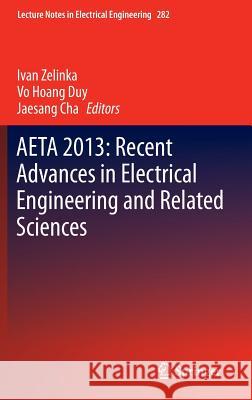 Aeta 2013: Recent Advances in Electrical Engineering and Related Sciences Zelinka, Ivan 9783642419676 Springer - książka