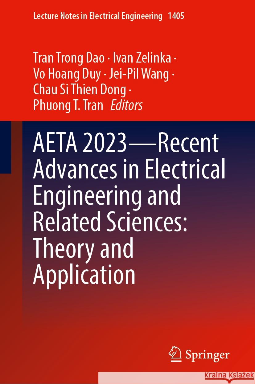 AETA 2023—Recent Advances in Electrical Engineering and Related Sciences: Theory and Application Tran Trong Dao, Ivan Zelinka, Vo Hoang Duy 9789819645725 Springer Nature Switzerland AG - książka