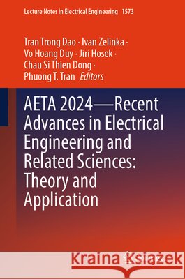 Aeta 2024--Recent Advances in Electrical Engineering and Related Sciences: Theory and Application Trong Dao Tran Ivan Zelinka Vo Hoang Duy 9789819575336 Springer - książka