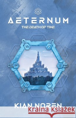 Aeternum I: The Death of Time Rosenberg, Andrea, Noren, Kian 9798248279999 Independently Published - książka