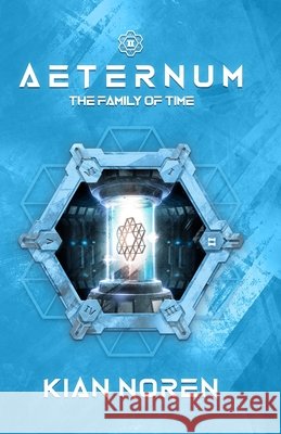 Aeternum II: The Family of Time Rosenberg, Andrea, Noren, Kian 9798251971972 Independently Published - książka