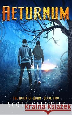 Aeturnum Scott Gelowitz 9781519680570 Createspace Independent Publishing Platform - książka
