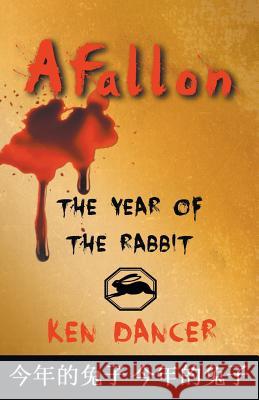 Afallon: The Year of the Rabbit Ken Dancer 9781785077241 New Generation Publishing - książka