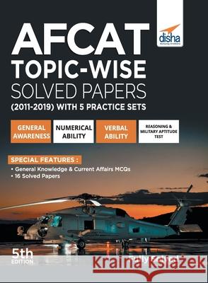 AFCAT Topic-wise Solved Papers (2011 - 19) with 5 Practice Sets 5th Edition Disha Experts 9789389187021 Disha Publication - książka