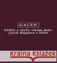 Afekty a chyby vlastní duše: jejich diagnóza a léčba Galén 9788072985920 Oikoymenh - książka