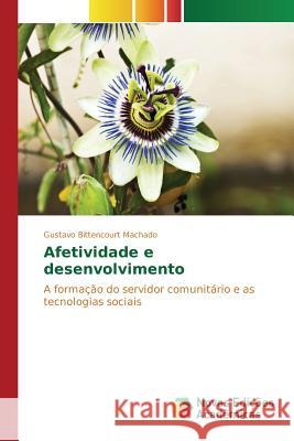 Afetividade e desenvolvimento Bittencourt Machado Gustavo 9786130157005 Novas Edicoes Academicas - książka