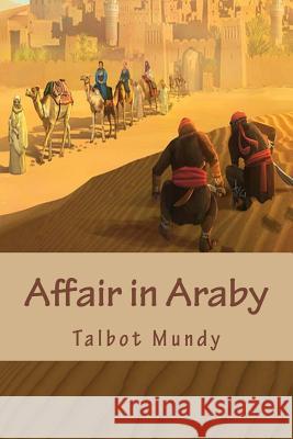 Affair in Araby Talbot Mundy 9781985649880 Createspace Independent Publishing Platform - książka