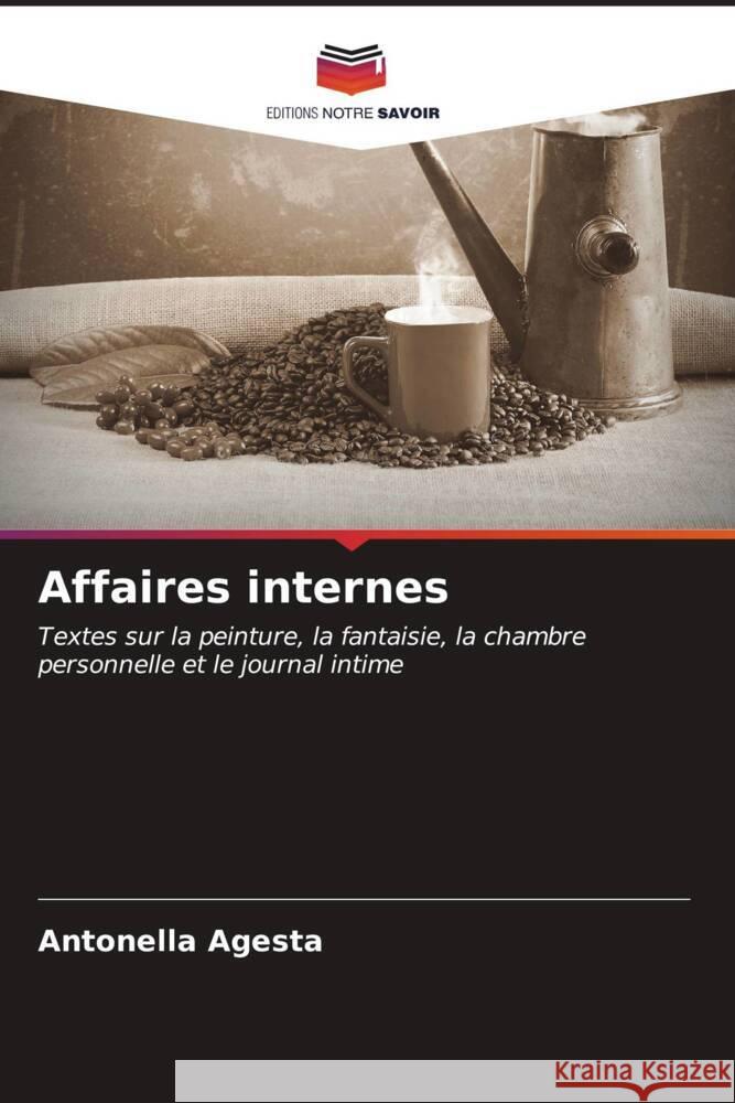 Affaires internes Agesta, Antonella 9786206625438 Editions Notre Savoir - książka