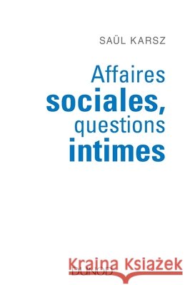 Affaires sociales, questions intimes Sa?l Karsz 9782100765317 Dunod - książka