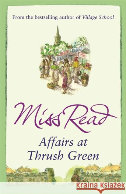 Affairs at Thrush Green Miss Read 9780752883861 Orion Publishing Co - książka