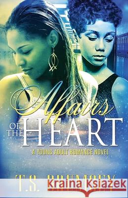 Affairs of the Heart T. S. Brumsey 9781693268953 Independently Published - książka