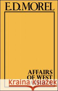 Affairs of West Africa Edmund Morel De More 9780714617022 Routledge - książka