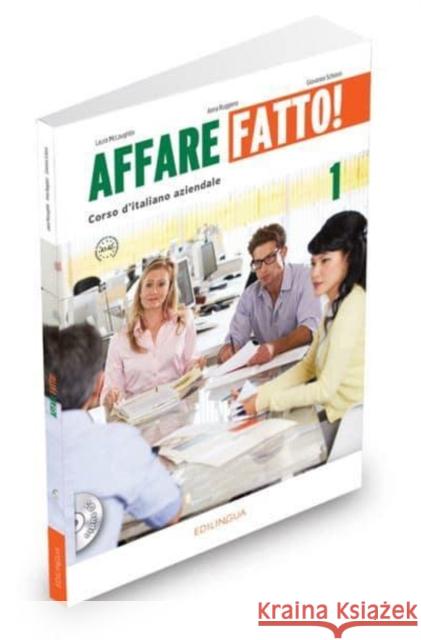 Affare Fatto!. Vol.1 : Corso d'Italiano aziendale. Livello A1/A2 Laura Incalcaterra McLoughlin Anna Ruggiero Giovanna Schiavo 9788898433377 EdiLingua - książka