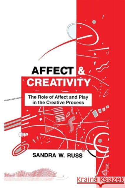 Affect and Creativity: The Role of Affect and Play in the Creative Process Sandra Walker Russ 9781138966192 Routledge - książka