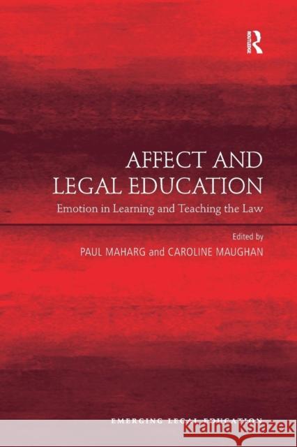 Affect and Legal Education: Emotion in Learning and Teaching the Law Caroline Maughan Paul Maharg 9781138247154 Routledge - książka