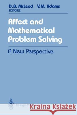 Affect and Mathematical Problem Solving: A New Perspective McLeod, Douglas B. 9781461281788 Springer - książka