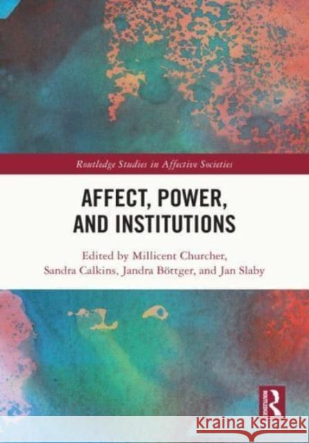 Affect, Power, and Institutions  9781032301792 Taylor & Francis Ltd - książka