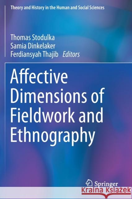 Affective Dimensions of Fieldwork and Ethnography  9783030208332 Springer International Publishing - książka