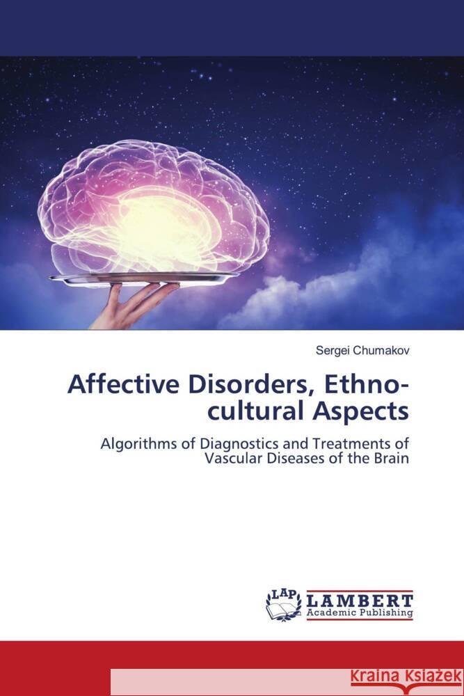 Affective Disorders, Ethno-cultural Aspects Chumakov, Sergei 9786206789765 LAP Lambert Academic Publishing - książka