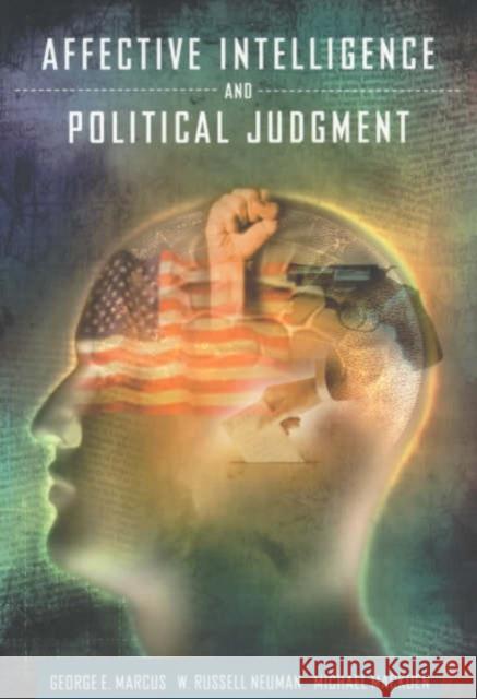 Affective Intelligence and Political Judgment George Marcus 9780226504698  - książka