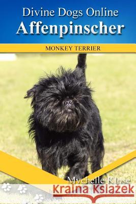 Affenpinscher Mychelle Klose 9781537137636 Createspace Independent Publishing Platform - książka
