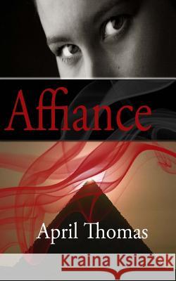 Affiance: A Relentless Love April Thomas Marie Blake 9781499107425 Createspace - książka