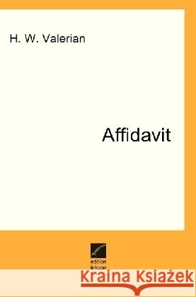 Affidavit : Bekenntnisse eines österreichischen Anglophilen, Band 1 Valerian, H. W. 9783741850257 epubli - książka