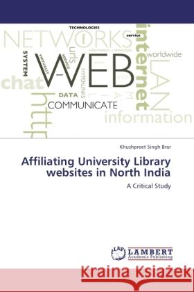 Affiliating University Library websites in North India Brar, Khushpreet Singh 9783845432410 LAP Lambert Academic Publishing - książka