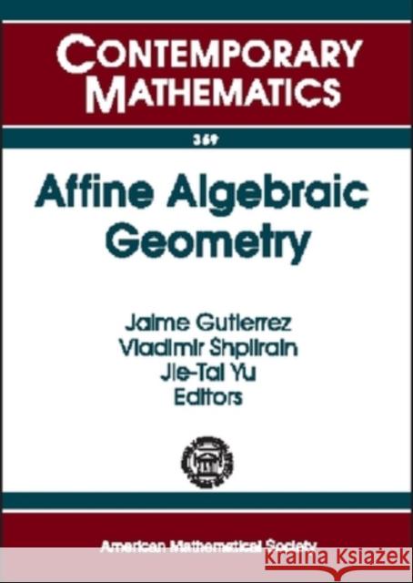 Affine Algebraic Geometry  9780821834763 AMERICAN MATHEMATICAL SOCIETY - książka