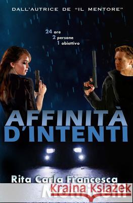 Affinità d'intenti Monticelli, Rita Carla Francesca 9781512197174 Createspace - książka