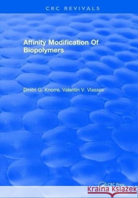 Affinity Modification of Biopolymers Dmitri G Knorre 9781315890463 Taylor and Francis - książka