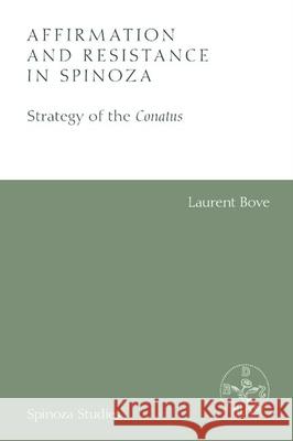 Affirmation and Resistance in Spinoza Laurent Bove 9781474430579 Edinburgh University Press - książka