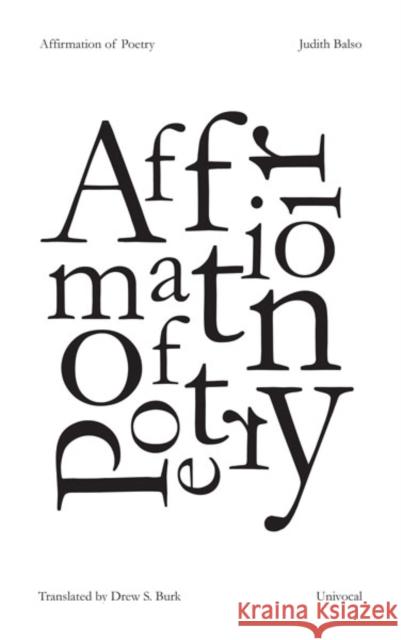 Affirmation of Poetry Judith Balso Drew S. Burk 9781937561178 Univocal Publishing - książka