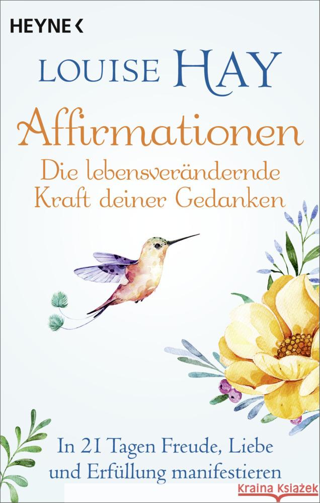 Affirmationen - Die lebensverändernde Kraft deiner Gedanken Hay, Louise 9783453704565 Heyne - książka