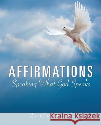 Affirmations Dr Charles R Bell 9781498433556 Xulon Press - książka