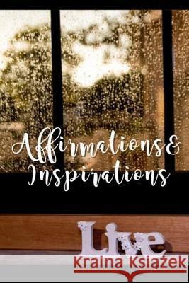 Affirmations & Inspirations Lawanna Harrod 9781724662507 Createspace Independent Publishing Platform - książka