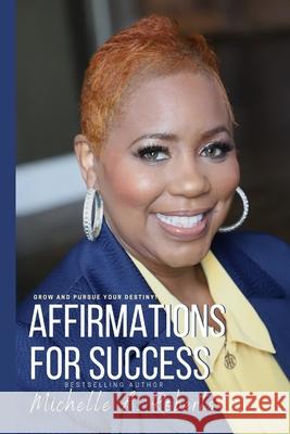 Affirmations For Success Roberts M. a., Michelle a. 9781497448193 Createspace - książka