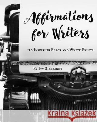Affirmations for Writers Ivy Starlight 9781950700998 Shoushockie Publishing House - książka