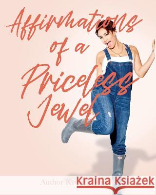 Affirmations of A Priceless Jewel Jones, Kristine 9780692124048 Kmjonesllc - książka